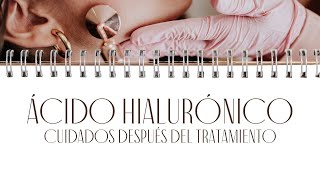 CUIDADOS DESPUÉS DE UN RELLENO CON ÁCIDO HIALURÓNICO.
