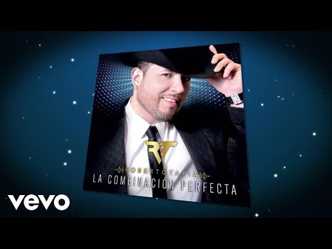 Roberto Tapia - La Combinación Perfecta (Lyric Video)