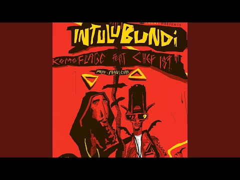 Intulubundi (feat. Chef 187)