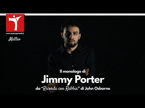 Il Monologo di Jimmy Porter, da "Ricorda con Rabbia" di John Osborne