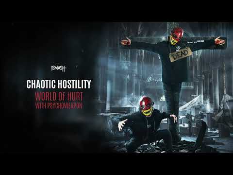 Chaotic Hostility x Psychoweapon - World of Hurt