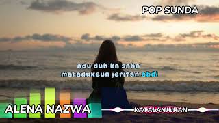 Download lagu pop sunda katalanjuran(Alena Nazwa)lirik lagu mp3 Download lagu pop sunda katalanjuran(Alena Nazwa)lirik lagu mp3