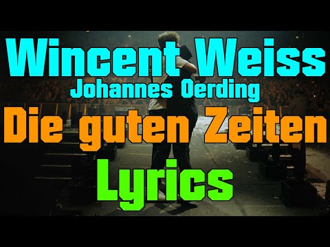 Wincent Weiss | Die guten Zeiten | Lyrics