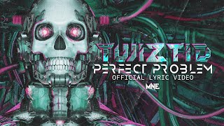 Twiztid - Perfect Problem (Official Lyric Video)