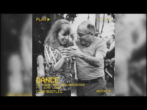 Le Shuuk & Max Lean X Anduschus ft. Gina Livia - Dance (CLNR Bootleg)