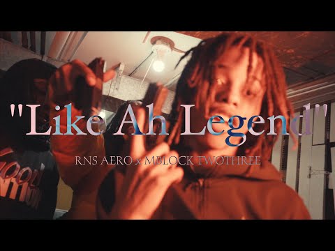 RNS Aero x MBlock TwoThree "LIKE AH LEGEND" (OFFICIAL VIDEO) 🎥 @EA_4K_FILMS #MBLOCK