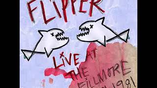 Flipper - Live @ The Fillmore, San Francisco, CA, 10/31/81 [SOUNDBOARD]
