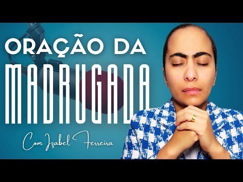 10/21/2025 - DAWN PRAYER - IZABEL FERREIRA