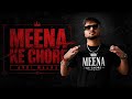 Meena Ke Chore Akki Meena Official Video Rajasthan Hiphop