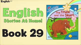 English Stories At Home - Book 29 of 60 - The Trunk and the Skunk