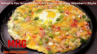 What's for breakfast? An Egg in an Egg Western Style