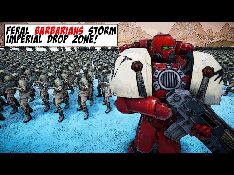 2 MILLION BARBARIANS v IMPERIAL DROP ZONE! | Warhammer 40K | MODDED UEBS2