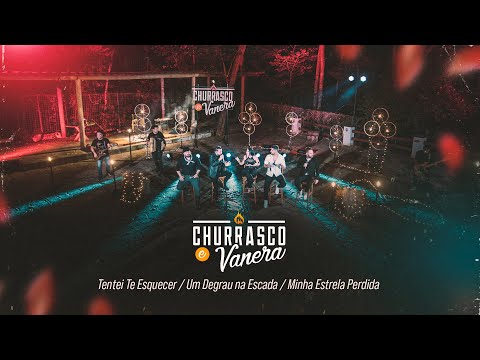 Tentei Te Esquecer / Um Degrau Na Escada / Minha Estrela - CHURRASCO & VANERA (Ao Vivo em Goiânia)