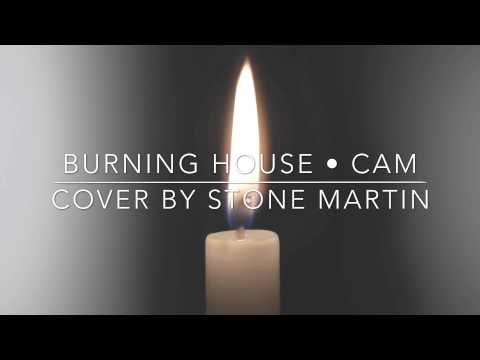 "Burning House" • Cam || Cover by Stone Martin