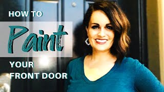 HOW TO DIY | Paint an Exterior Door Fast + Easy!