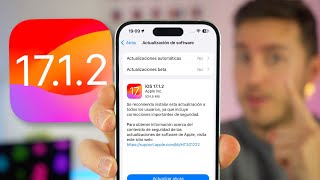 iOS 17.1.2 SALE HOY, importante ACTUALIZACIÓN para iPhone ️