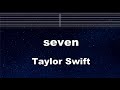 Practice Karaoke♬ seven - Taylor Swift 【With Guide Melody】 Instrumental, Lyric, BGM