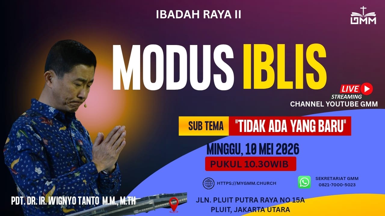Sesi 2 – MODUS IBLIS: TIDAK ADA YANG BARU – Pdt. Dr. Ir. Wignyo Tanto, M.M., M.Th. (100526)