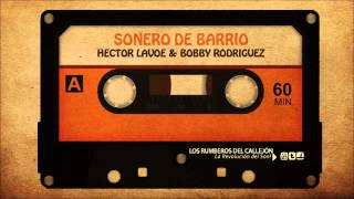 Hector Lavoe & Bobby Rodriguez - Sonero de Barrio