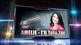 Amelie   I&#39;ll Take You O Mama E Official radio edit