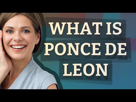 Ponce de leon | meaning of Ponce de leon