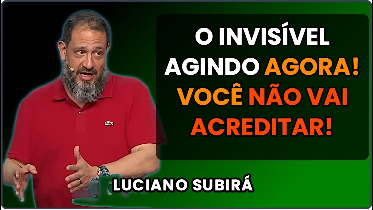 O Deus invisível está presente em sua vida - Luciano Subirá