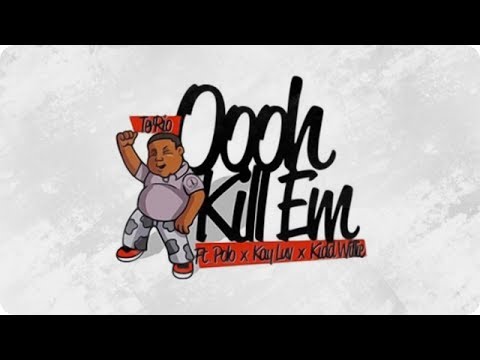 TerRio Oooh Killem ft. Polo Kay Luv Kidd Willie (OFFICIAL)