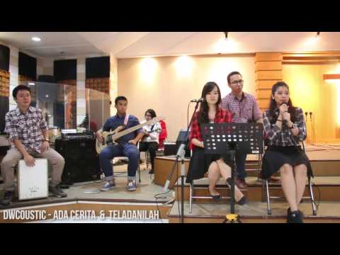 DWCoustic - Ada Cerita & Teladanilah (Cover)