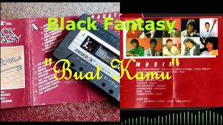 Download lagu Black Fantasy - Buat Kamu   Teks Lirik mp3