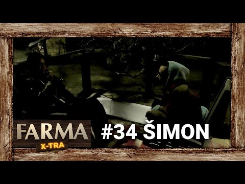 FARMA X-TRA IV. - Epizóda 34 - Aký je Šimon vonku podľa Sašky?