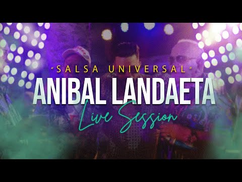 ✅ Aníbal Landaeta - SALSA UNIVERSAL (Live Session)
