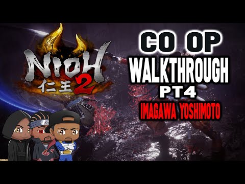 nioh 2 gameplay walkthrough co cop pt4 | Imagawa Yoshimoto