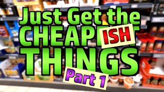 Cooking Challenge: Just Get the CheapISH Things (Part 1)