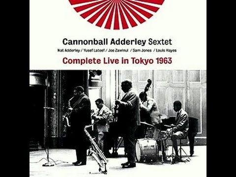 Cannonball Adderley Sextet, Live In Tokyo - Work Song
