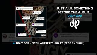 Ugly God - Just A Lil Something Before The Album... (FULL MIXTAPE)