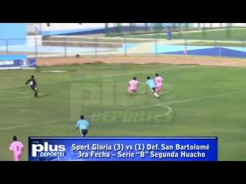 Sport Gloria (3) vs (1) Def. San Bartolomé - 2da Huacho 2013.
