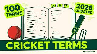100 Cricket Terms Explained | Complete Cricket Glossary for Beginners (2026 Upda