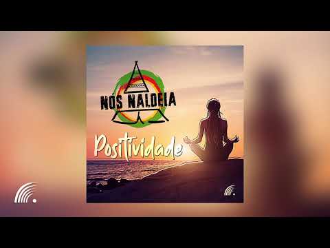 Nós Naldeia - Positividade - Single