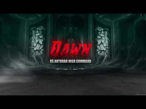 Dawn Vs Antoran High Command Mythic (POV Ret)