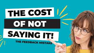 The Feedback Conversation Managers Avoid (And How to Finally Have It)
