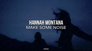 Hannah Montana - Make Some Noise (Sub. Español)