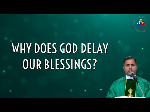 Why does God delay our blessings? - Fr Joseph Edattu VC