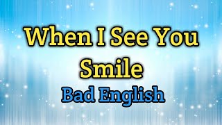 Download lagu When I See You Smile - Bad English (Lyrics Video) mp3