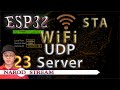 Программирование МК ESP32. Урок 23. Wi-Fi. STA. UDP Server Программирование МК ESP32. Урок 23. Wi-Fi. STA. UDP Server