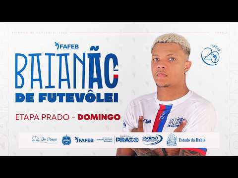 Baianão de Futevôlei - Especial 20 anos | Etapa Prado | DOMINGO | AO VIVO