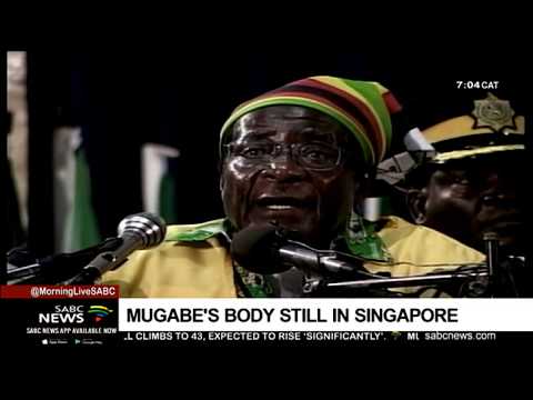 Robert Mugabe's body is still in Singapore