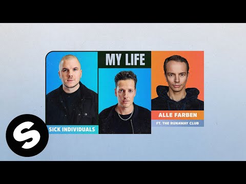Sick Individuals x Alle Farben - My Life (feat. The Runaway Club) [Official Music Video]