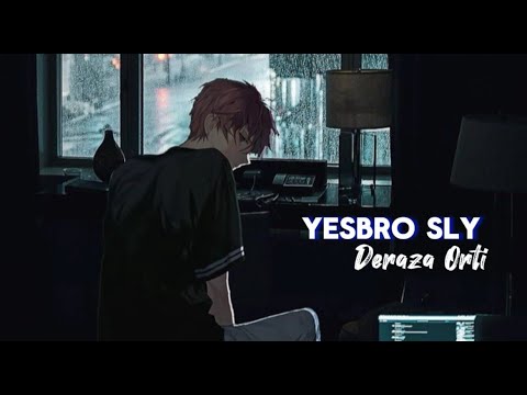 YESBRO SLY - Deraza Orti [Official Audio]