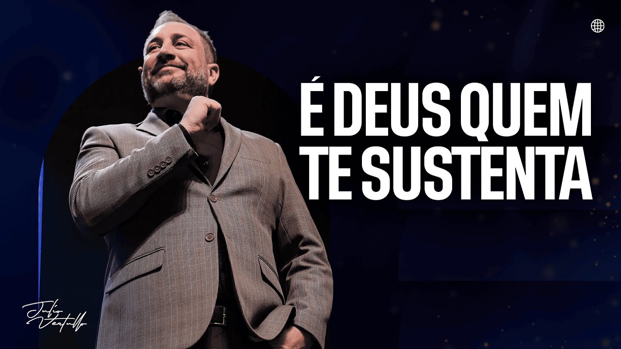 É Deus quem te sustenta | Julio Vertullo