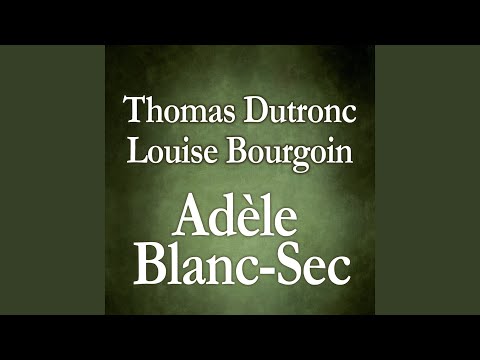 Adele Blanc - sec - Thomas Dutronc